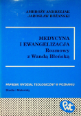 Medycyna i ewangelizacja. Rozmowy z Wandą Błeńską