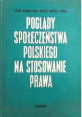 Poglądy społeczeństwa polskiego na stosowanie prawa