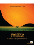 Kompozycja w fotografii Praktyczny przewodnik