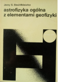 Astrofizyka ogólna z elementami geofizyki