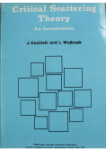 Critical Scattering theory