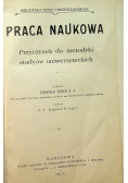 Praca naukowa przyczynek do metodyki studyów uniwersyteckich 1910 r