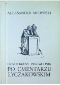 Ilustrowany przewodnik po Cmentarzu Łyczakowskim reprint z 1937 r.