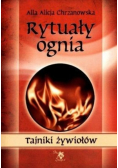 Rytuały ognia Tajniki żywiołów