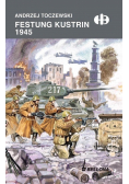 Festung Kustrin 1945