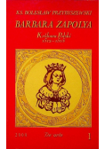 Barbara Zapolya Królowa Polski 1512 - 1515