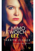 Mimo twoich łez