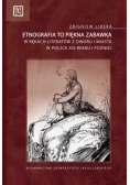 Etnografia to piękna zabawka