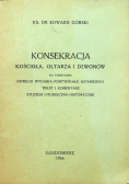Konsekracja Kościoła ołtarza i dzwonów