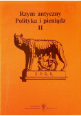 Rzym antyczny Polityka i pieniądz II