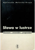 Słowa w lustrze Pleonazm semantyka pragmatyka