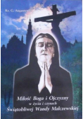 Miłość Boga i Ojczyzny w życiu i czynach Świątobliwej Wandy Malczewskiej