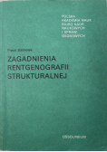 Zagadnienia rentgenografii strukturalnej