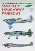 Encyklopedia lotnictwa wojskowego Tom 6 Samoloty i śmigłowce wojskowe