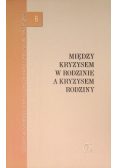 Między kryzysem w rodzinie a kryzysem rodziny
