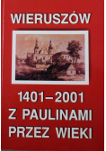 Wieruszów 1401 2001 Z Paulinami przez wieki