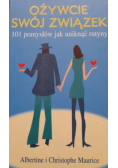 Ożywcie swój związek 101 pomysłów jak uniknąć rutyny
