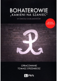Bohaterowie "Kamieni na szaniec" w świetle dokumentów