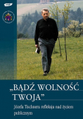 Bądź wolność twoja