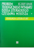 Problem teologicznego wymiaru dzieła literackiego Czesława Miłosza