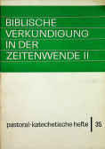 Biblische Verkundigung in der Zeitenwende II