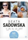 I jak tu nie jeść!
