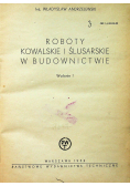 Roboty kowalskie i ślusarskie w budownictwie