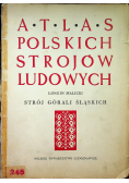 Atlas Polskich strojów ludowych strój górali Śląskich