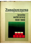 Zamojszczyzna kronika walki pracy 1939 1969