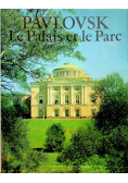 Pavlovsk Le Palais et le Parc
