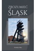 Zrozumieć Śląsk