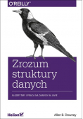 Zrozum struktury danych  Algorytmy i praca na danych w Javie