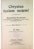 Chrystus życiem mojem! Tom VI 1929 r.