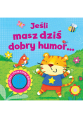 Jeśli masz dziś dobry humor