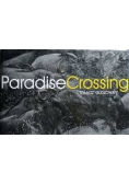 Paradise Crossing Gudzowaty Tomasz