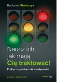 Naucz ich, jak mają Cię traktować!