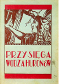 Przysięga wodza Huronów 1930 r.