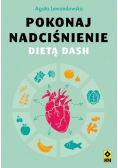 Pokonaj nadciśnienie dietą DASH