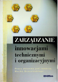 Zarządzanie innowacjami technicznymi i organizacyjnymi