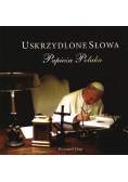 Uskrzydlone Słowa Papieża Polaka