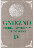 Gniezno studia i materiały historyczne IV