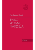 Tylko w Panu nadzieja Tom V