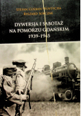 Dywersja i sabotaż na Pomorzu Gdańskim 1939-1945