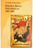 Polska Prasa Pożarnicza 1882 - 2002