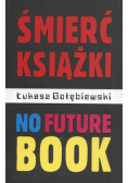Śmierć książki no future book