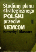 Studium planu strategicznego Polski przeciw Niemcom