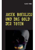 Jacek Boehlich und das Gold der Toten