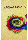 Obrazy świata w teologii i w naukach przyrodniczych