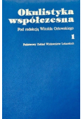 Okulistyka współczesna Tom 1