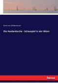 Die Haubenlerche - Schauspiel in vier Akten